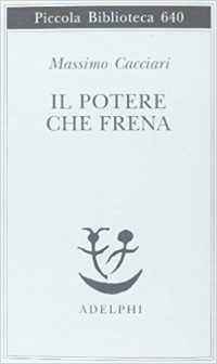 Il potere che frena Massimo Cacciari